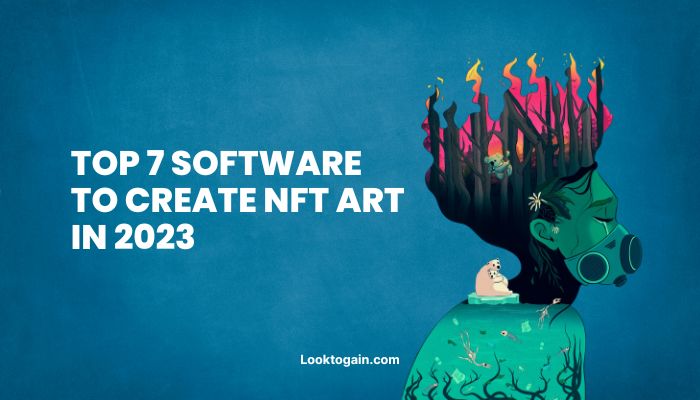 Top 7 Software to create NFT art in 2023